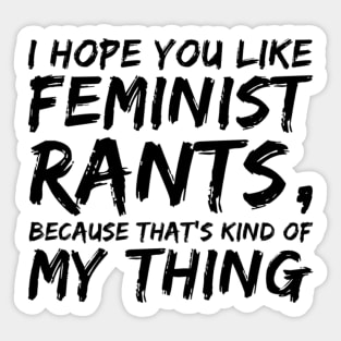 Jess Day Feminist Rants Sticker